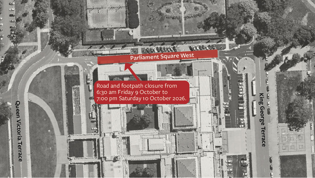 From 6:30 am Friday 9 October 2026 until 7:00 pm Saturday 10 October 2026 Parliament Square West will be closed to allow footpath repairs to be completed.