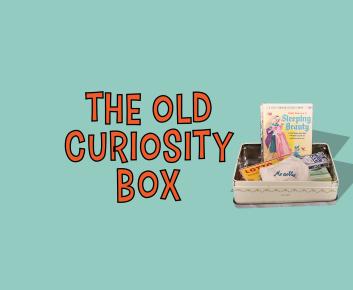 The Old Curiosity Box